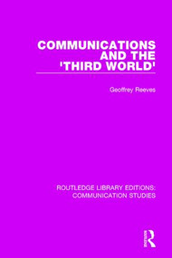 Communications and the 'Third World' - 9781138959613 by Geoffrey Reeves, 9781138959613