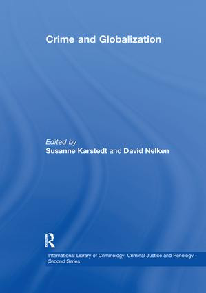 Crime and Globalization by Susanne Karstedt, David Nelken, 9781138383579