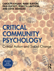 Critical Community Psychology (Critical Action and Social Change) - 9781138364127 by Carolyn Kagan, Mark Burton, Paul Duckett, Rebecca Lawthom, Asiya Siddiquee, 9781138364127