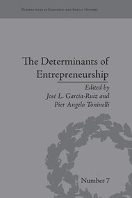 The Determinants of Entrepreneurship (Leadership, Culture, Institutions) - 9781138661370 by Jose L Garcia-Ruiz, Pier Angelo Tominelli, 9781138661370