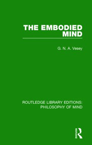 The Embodied Mind - 9781138826496 by G. N. A. Vesey, 9781138826496