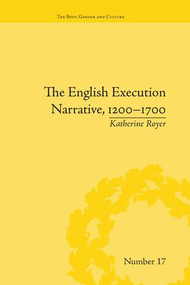 The English Execution Narrative, 1200-1700 - 9781138664753 by Katherine Royer, 9781138664753