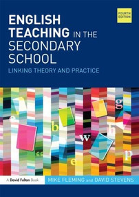 English Teaching in the Secondary School (Linking theory and practice) - 9781138780958 by Mike Fleming, David Stevens, 9781138780958