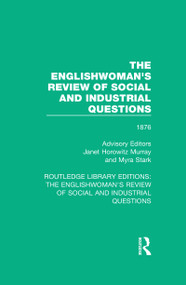 The Englishwoman's Review of Social and Industrial Questions (1876) by Janet Murray, Myra Stark, 9781138222519