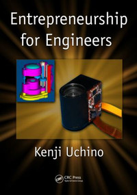 Entrepreneurship for Engineers by Kenji Uchino, 9781439800638