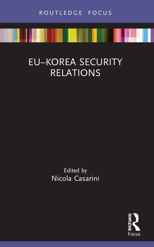 EU-Korea Security Relations - 9780367710583 by Nicola Casarini, 9780367710583