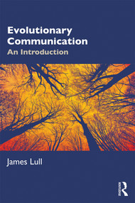 Evolutionary Communication (An Introduction) - 9781138312258 by James Lull, 9781138312258