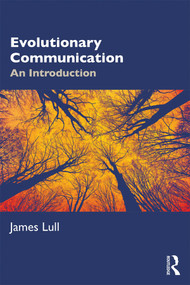 Evolutionary Communication (An Introduction) - 9781138312258 by James Lull, 9781138312258