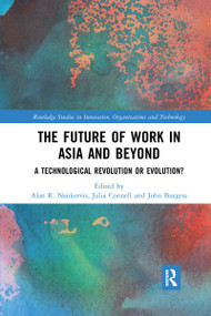 The Future of Work in Asia and Beyond (A Technological Revolution or Evolution?) - 9781032173238 by Alan R. Nankervis, Julia Connell, John Burgess, 9781032173238