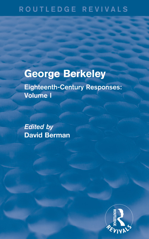 George Berkeley (Routledge Revivals) (Eighteenth-Century Responses: Volume I) - 9780415736404 by David Berman, 9780415736404