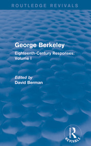 George Berkeley (Routledge Revivals) (Eighteenth-Century Responses: Volume I) - 9780415736404 by David Berman, 9780415736404