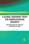 A Global Corporate Trust for Agroecological Integrity (New Agriculture in a World of Legitimate Eco-states) - 9780367727376 by John W. Head, 9780367727376