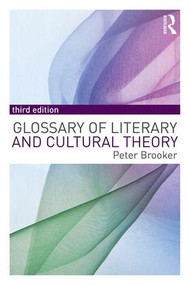 A Glossary of Literary and Cultural Theory - 9781138955486 by Peter Brooker, 9781138955486
