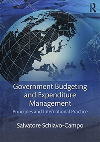 Government Budgeting and Expenditure Management (Principles and International Practice) by Salvatore Schiavo-Campo, 9781138183414