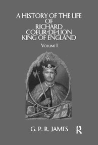 History Of The Life Of Richard by G.P.R. James, 9781138976207