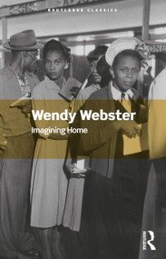 Imagining Home (Gender, Race and National Identity, 1945-1964) - 9781032345208 by Wendy Webster, 9781032345208