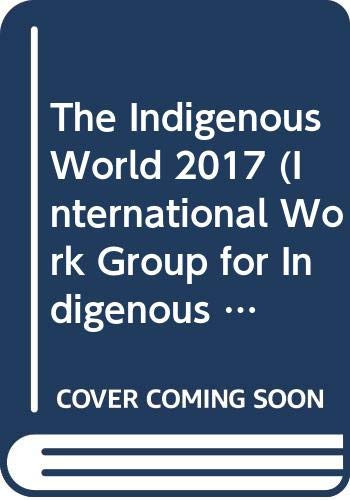 The Indigenous World 2017 by Kathe Jepsen, Kathrine Broch Hansen, 9788792786722