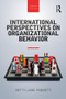 International Perspectives on Organizational Behavior by Betty Jane Punnett, 9781138497191