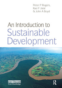 An Introduction to Sustainable Development - 9781844075201 by Peter P. Rogers, Kazi F. Jalal, John A. Boyd, 9781844075201