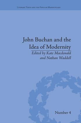 John Buchan and the Idea of Modernity - 9781138662216 by Kate Macdonald, Nathan Waddell, 9781138662216
