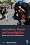 Journalism, Power and Investigation (Global and Activist Perspectives) - 9781138743090 by Stuart Price, 9781138743090