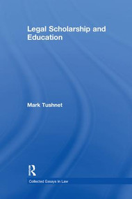 Legal Scholarship and Education - 9781138378445 by Mark Tushnet, 9781138378445