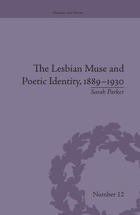 The Lesbian Muse and Poetic Identity, 1889-1930 - 9781138662186 by Sarah Parker, 9781138662186