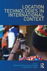 Location Technologies in International Context - 9781138682962 by Rowan Wilken, Gerard Goggin, Heather Horst, 9781138682962