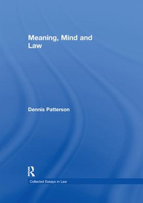 Meaning, Mind and Law by Dennis Patterson, 9781138383555