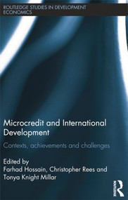 Microcredit and International Development (Contexts, Achievements and Challenges) - 9781138807273 by Farhad Hossain, Christopher Rees, Tonya Knight-Millar, 9781138807273