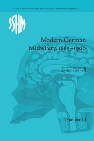 Modern German Midwifery, 1885-1960 - 9781138664807 by Lynne Fallwell, 9781138664807