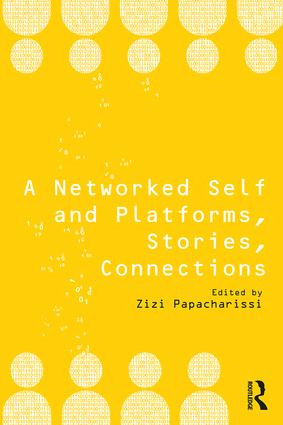 A Networked Self and Platforms, Stories, Connections - 9781138722682 by Zizi Papacharissi, 9781138722682