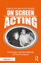 On Screen Acting (An Introduction to the Art of Acting for the Screen) - 9781138584372 by Edward Dmytryk, Jean Porter Dmytryk, 9781138584372