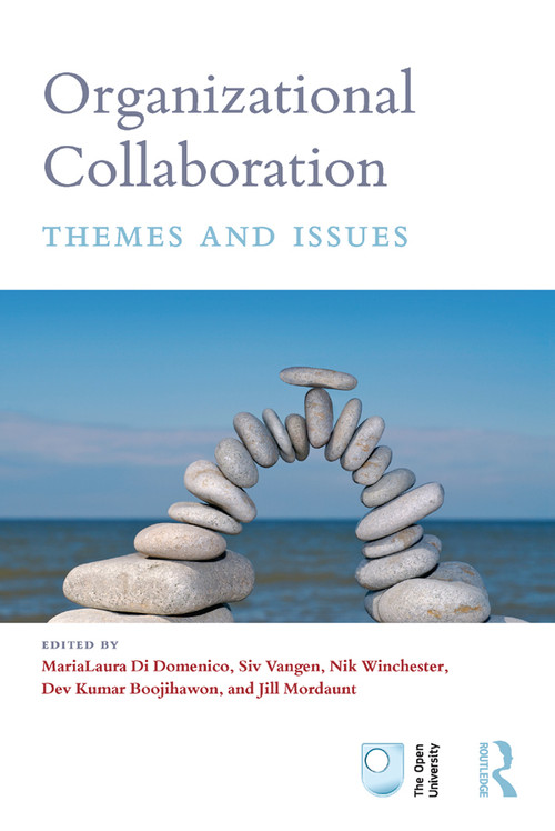 Organizational Collaboration (Themes and Issues) - 9780415671408 by MariaLaura Di Domenico, Siv Vangen, Nik Winchester, Dev Kumar Boojihawon, Jill Mordaunt, 9780415671408