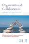 Organizational Collaboration (Themes and Issues) - 9780415671408 by MariaLaura Di Domenico, Siv Vangen, Nik Winchester, Dev Kumar Boojihawon, Jill Mordaunt, 9780415671408