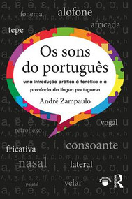 Os sons do português (uma introdução prática à fonética e à pronúncia da língua portuguesa) - 9781138225510 by André Zampaulo, 9781138225510