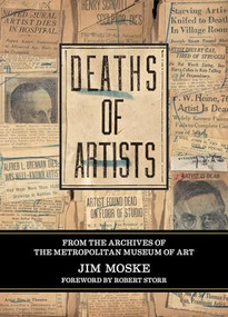 Deaths of Artists by Jim Moske, Robert Storr, 9780922233533