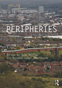 Peripheries - 9780415640305 by Ruth Morrow, Mohamed Abdelmonem, 9780415640305
