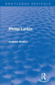 Philip Larkin (Routledge Revivals) - 9780415573146 by Andrew Motion, 9780415573146