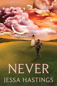 Never - 9781464220326 by Jessa Hastings, 9781464220326