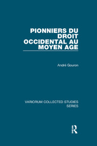 Pionniers du droit occidental au Moyen Age - 9781138375093 by André Gouron, 9781138375093