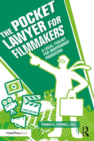 The Pocket Lawyer for Filmmakers (A Legal Toolkit for Independent Producers) - 9780367562489 by Thomas A. Crowell, Esq., 9780367562489
