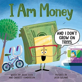 I Am Money - 9781464220890 by Julia Cook, Garrett Gunderson, Josh Cleland, 9781464220890