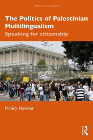The Politics of Palestinian Multilingualism (Speaking for Citizenship) - 9781138563315 by Nancy Hawker, 9781138563315