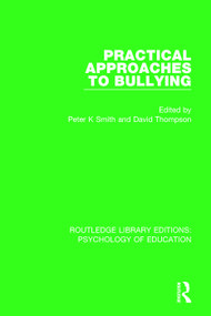 Practical Approaches to Bullying - 9781138068162 by Peter K. Smith, David Thompson, 9781138068162