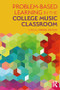Problem-Based Learning in the College Music Classroom - 9781138578173 by Natalie R Sarrazin, 9781138578173