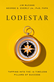 Lodestar (Tapping Into the 10 Timeless Pillars of Success) by Jim McCann, George S. Everly, 9781637632734