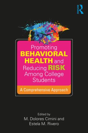 Promoting Behavioral Health and Reducing Risk among College Students (A Comprehensive Approach) - 9781138039483 by M. Dolores Cimini, Estela M. Rivero, 9781138039483