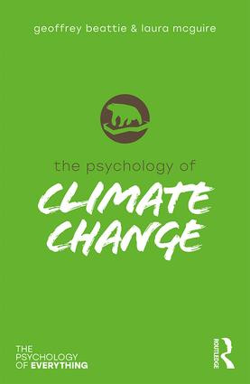 The Psychology of Climate Change - 9781138484528 by Geoffrey Beattie, Laura McGuire, 9781138484528