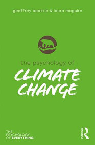 The Psychology of Climate Change - 9781138484528 by Geoffrey Beattie, Laura McGuire, 9781138484528